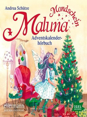cover image of Maluna Mondschein. Das Adventskalenderhörbuch